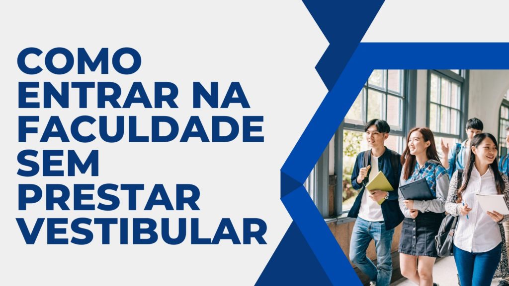 jovens com livros andando na escola. Texto: "como entrar na faculdade sem prestar vestibular"